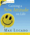 Gaining a New Attitude on Life (Max on Life)