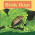 Stink Bugs (Tony Stead Nonfiction Independent Reading Collections)
