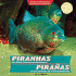 Piranhas and Other Creatures of the Amazon / Piranas Y Otros Animales De La Selva Amazonica (Animals of Latin America / Animales De Latinoamerica) (Spanish and English Edition)