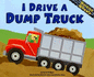 I Drive a Dump Truck (Working Wheels)