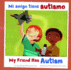 Mi Amigo Tiene Autismo / My Friend Has Autism (Amigos Con Discapacidades/Friends With Disabilities) (Spanish and English Edition)