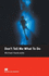 Mr (E) Don't Tell Me What Do Do (Macmillan Readers 2005)