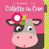 Collette the Cow (an Olive & Moss Book)