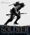 Soldier: a Visual History of the Fighting Man