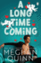 A Long Time Coming: the Funny and Steamy Romcom Inspired By My Best Friend's Wedding From the No.1 Bestseller