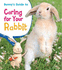 Bunny's Guide to Caring for Your Rabbit (Pets' Guides)