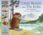 Little Beaver and the Echo (Book & Dvd)
