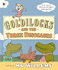 Goldilocks and the Three Dinosaurs: 1