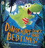 Dinosaurs Don't Have Bedtimes 1