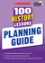 100 History Lessons: Planning Guide (100 Lessons-New Curriculum)