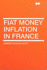 Fiat Money Inflation in France