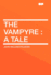 The Vampyre;