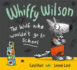 Whiffy Wilson-the Wolf Who Wouldnt Go to School