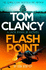 Tom Clancy Flash Point (Jack Ryan, Jr. )