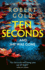 Ten Seconds: 'a Gripping Thriller That Twists and Turns' Harlan Coben