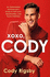 Xoxo, Cody: an Opinionated Homosexuals Guide to Self-Love, Relationships, and Tactful Pettiness