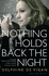 Nothing Holds Back the Night