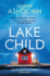 Lake Child: a Twisty Psychological Thriller You Won't Be Able to Put Down