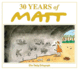 30 Years of Matt: the Best of the Best-Brilliant Cartoons From the Genius, Award-Winning Matt