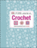 A Little Course in Crochet: Simply Everything You Need to Succeed