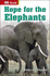 Hope for the Elephants (Dk Readers Level 2)