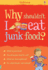 Why Shouldn't I Eat Junk Food? (What and Why? )