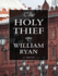 The Holy Thief: a Novel (Captain Alexei Korolev Novels)