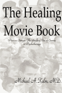 The Healing Movie Book (Precious Images: the Healing Use of Cinema in Psychotherapy)