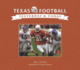 Texas Football: Yesterday and Today (Yesterday & Today)