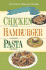 Favorite Brand Name 3 Books in 1 Chicken Cookbook Hamburger Cookbook Pasta Cookbook