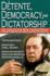 Detente, Democracy and Dictatorship [Paperback]