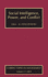 Social Intelligence, Power, and Conflict: Volume 17: Current Topics in Management