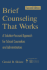 Brief Counseling That Works: a Solution-Focused Approach for School Counselors and Administrators