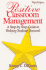 Positive Classroom Management: A Step-by-Step Guide to Helping Students Succeed