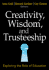 Creativity, Wisdom, and Trusteeship: Exploring the Role of Education