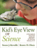 Kid's Eye View of Science