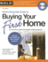 Nolos Essential Guide to Buying Your First Home [With Cdrom]