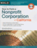 How to Form a Nonprofit Corporation in California [With Cdrom]