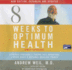 Eight Weeks to Optimum Health, New Edition, Updated and Expanded: a Proven Program for Taking Full a
