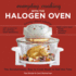 Everyday Cooking With the Halogen Oven, the Revolutionary Way to Cook Meals in Half the Time