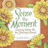 Seize the Moment: Inspiring Words for the Journey Ahead