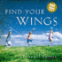 Find Your Wings [With Cdrom]