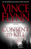 Consent to Kill: a Thriller (a Mitch Rapp Novel)
