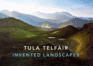 Tula Telfair: Invented Landscapes