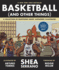 Basketball (and Other Things): a Collection of Questions Asked, Answered, Illustrated