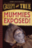 Mummies Exposed! : Creepy and True #1