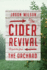 Cider Revival: Dispatches From the Orchard