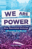 We Are Power: How Nonviolent Activism Changes the World