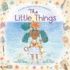 The Little Things: a Story About Acts of Kindness