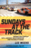 Sundays at the Track: Inspiring True Stories of Faith, Leadership, and Determination from the World of NASCAR